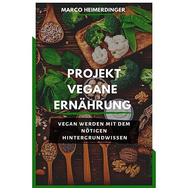Projekt Vegane Ernährung, Marco Heimerdinger
