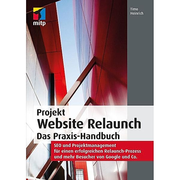 Projekt Website Relaunch - Das Praxis-Handbuch, Timo Heinrich
