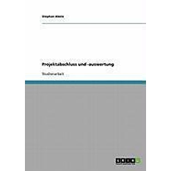 Projektabschluss und -auswertung, Stephan Abele