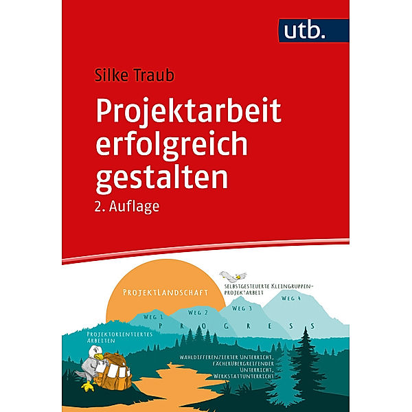 Projektarbeit erfolgreich gestalten, Silke Traub