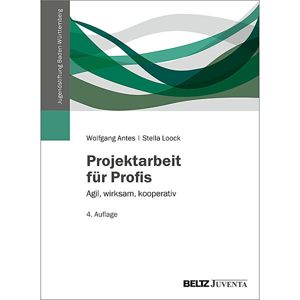 Projektarbeit für Profis, Wolfgang Antes, Stella Loock