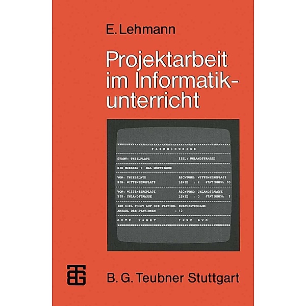 Projektarbeit im Informatikunterricht / MikroComputer-Praxis, Eberhard Lehmann
