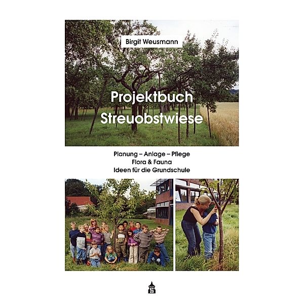 Projektbuch Streuobstwiese, Birgit Weusmann