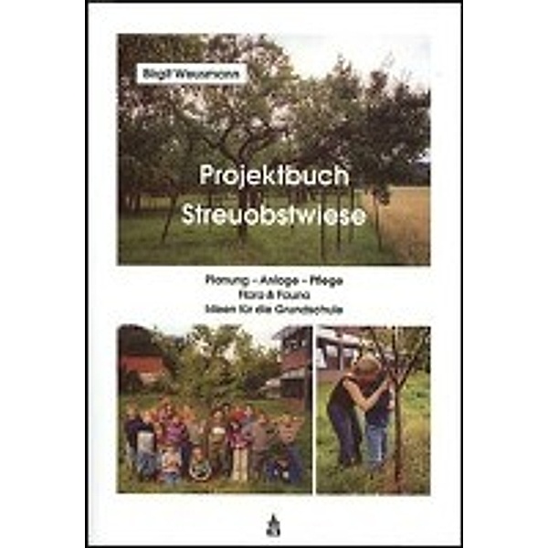 Projektbuch Streuobstwiese, m. CD-ROM, Birgit Weusmann