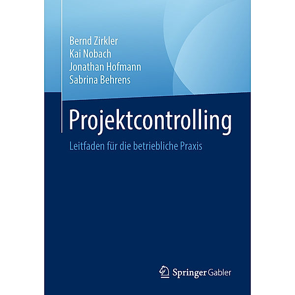 Projektcontrolling, Bernd Zirkler, Kai Nobach, Jonathan Hofmann, Sabrina Behrens