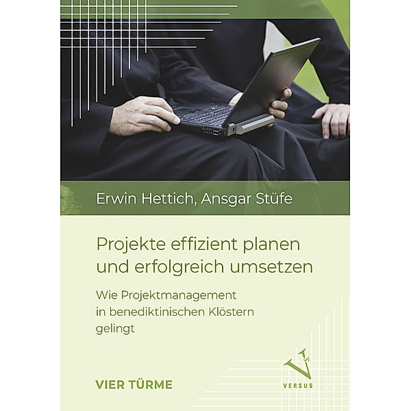 Projekte effizient planen und erfolgreich umsetzen, Erwin Hettich, Ansgar Stüfe