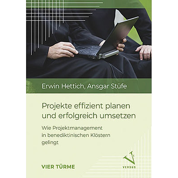 Projekte effizient planen und erfolgreich umsetzen, Erwin Hettich, Ansgar Stüfe