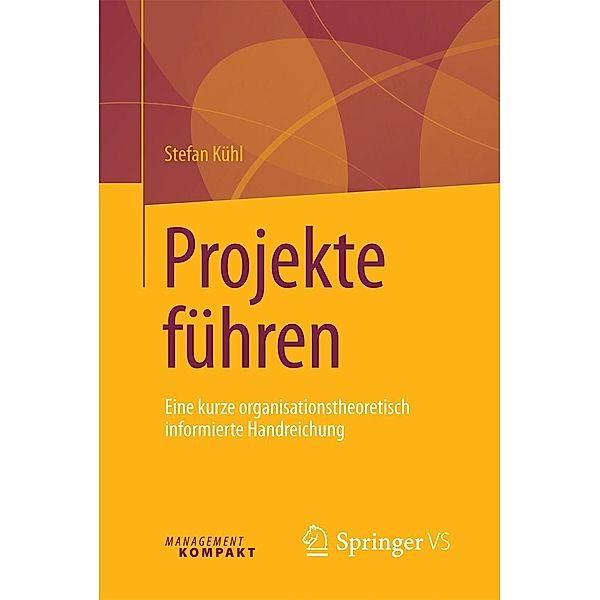 Projekte führen, Stefan Kühl