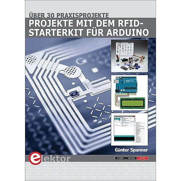 Projekte mit dem RFID-Starterkit für Arduino, Günter Spanner