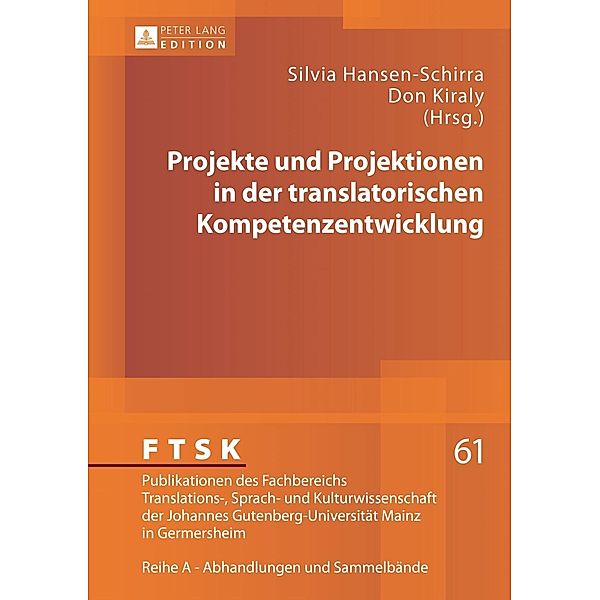 Projekte und Projektionen in der translatorischen Kompetenzentwicklung