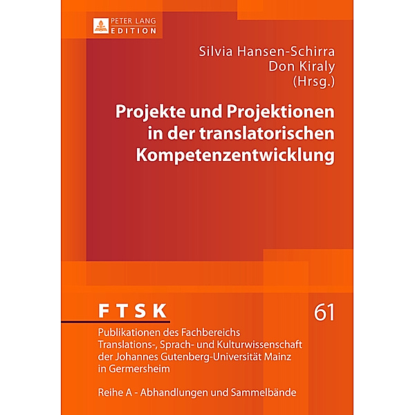 Projekte und Projektionen in der translatorischen Kompetenzentwicklung