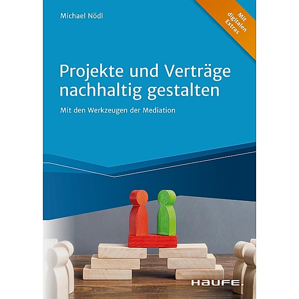 Projekte und Verträge nachhaltig gestalten / Haufe Fachbuch, Michael Nödl