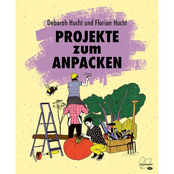 Projekte zum Anpacken, Deborah Hucht, Florian Hucht