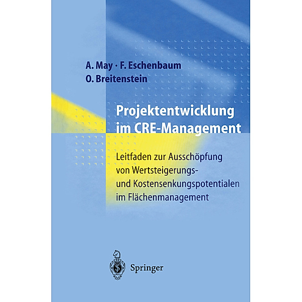 Projektentwicklung im CRE-Management, Alexander May, Friedrich Eschenbaum, Oliver Breitenstein