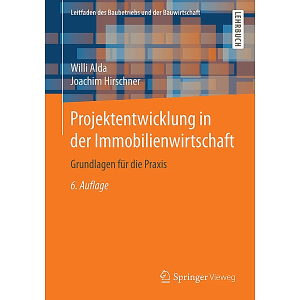 Projektentwicklung in der Immobilienwirtschaft, Willi Alda, Joachim Hirschner