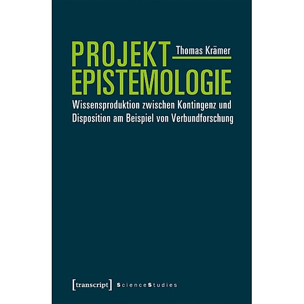 Projektepistemologie / Science Studies, Thomas Krämer