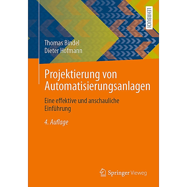Projektierung von Automatisierungsanlagen, Thomas Bindel, Dieter Hofmann