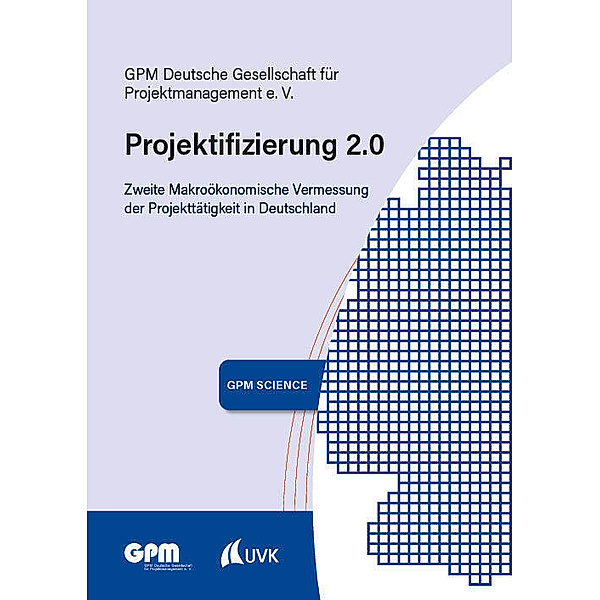 Projektifizierung 2.0, GPM Deutsche Gesellschaft für Projektmanagement e. V.