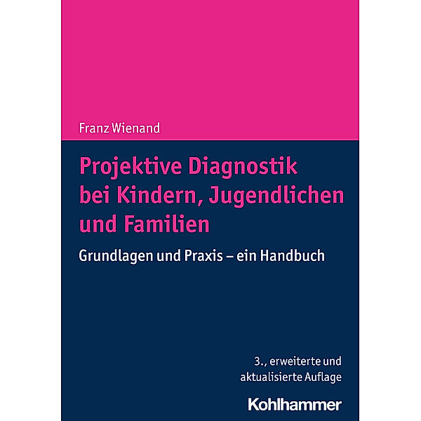 Projektive Diagnostik bei Kindern, Jugendlichen und Familien, Franz Wienand