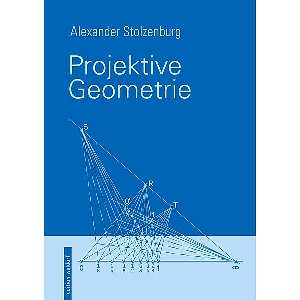 Projektive Geometrie, Alexander Stolzenburg