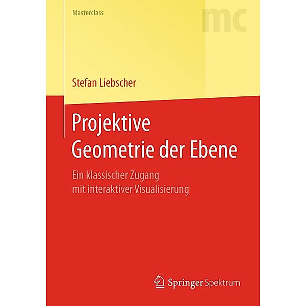 Projektive Geometrie der Ebene / Masterclass, Stefan Liebscher