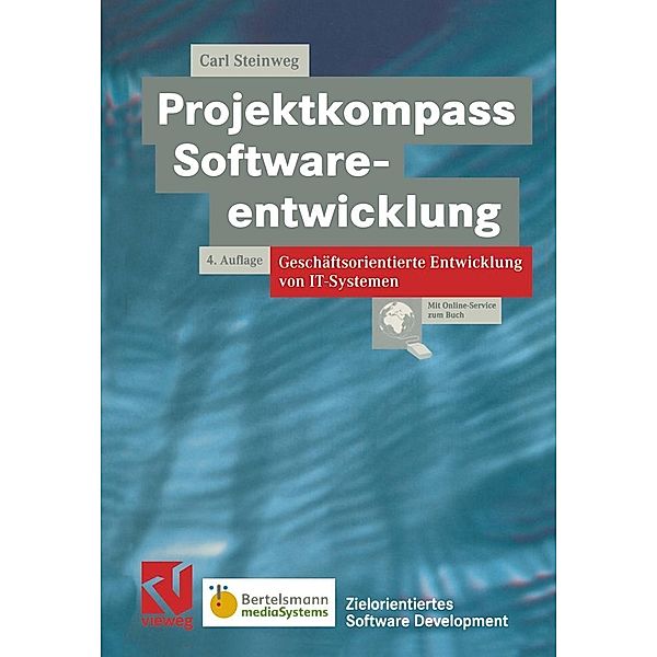 Projektkompass Softwareentwicklung / XZielorientiertes Software-Development, Carl Steinweg