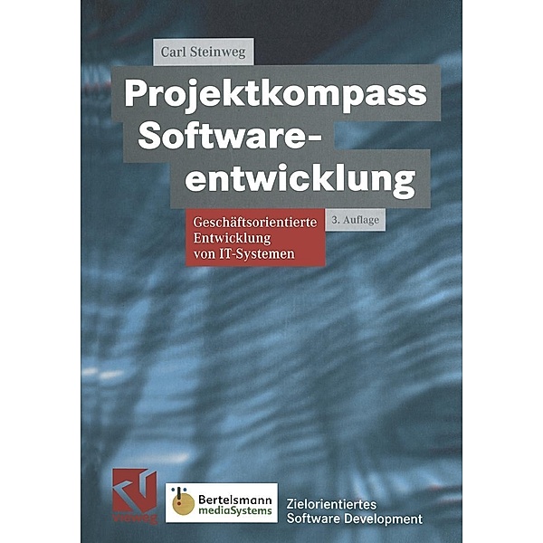 Projektkompass Softwareentwicklung / XZielorientiertes Software-Development, Carl Steinweg