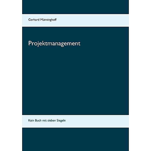 Projektmanagement, Gerhard Münninghoff