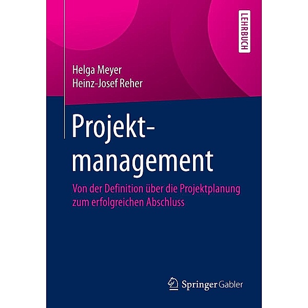 Projektmanagement, Helga Meyer, Heinz-Josef Reher