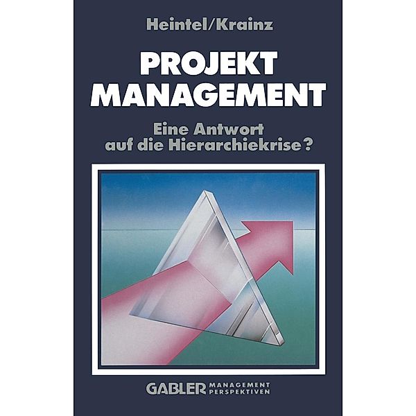 Projektmanagement, Peter Heintel, Ewald E. Krainz