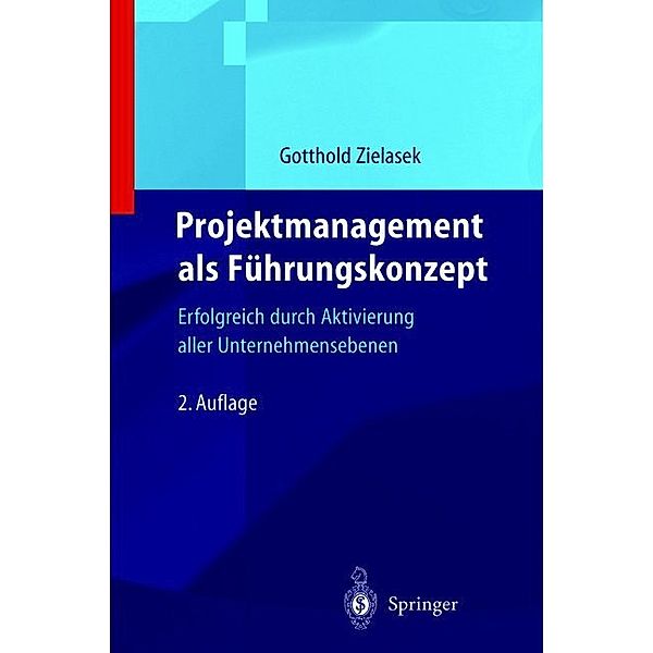 Projektmanagement als Führungskonzept, Gotthold Zielasek