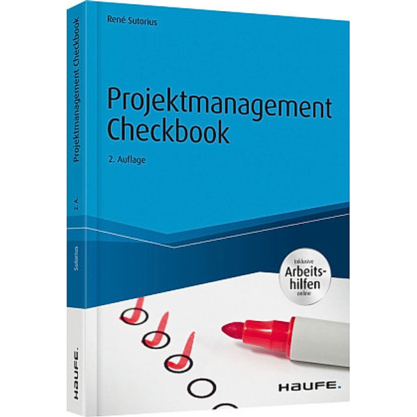 Projektmanagement Checkbook - inkl. Arbeitshilfen online, René Sutorius