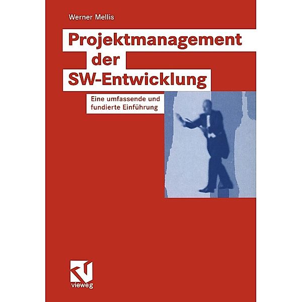 Projektmanagement der SW-Entwicklung, Werner Mellis