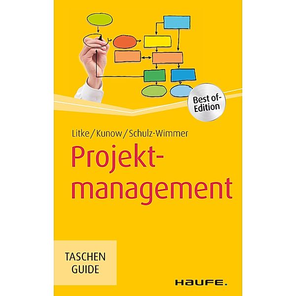 Projektmanagement / Haufe TaschenGuide Bd.200, Hans-D. Litke, Ilonka Kunow, Heinz Schulz-Wimmer