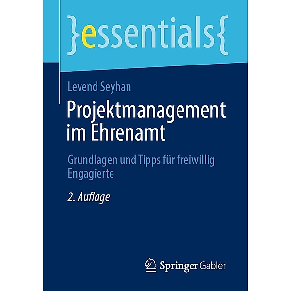 Projektmanagement im Ehrenamt / essentials, Levend Seyhan