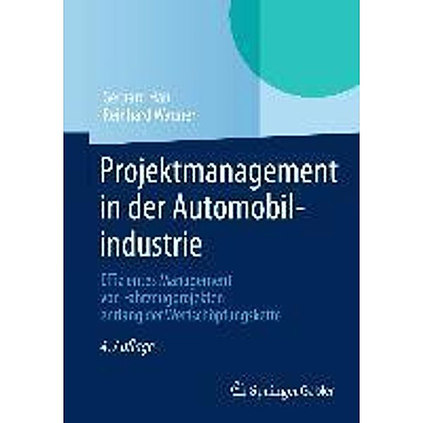 Projektmanagement in der Automobilindustrie, Gerhard Hab, Reinhard Wagner
