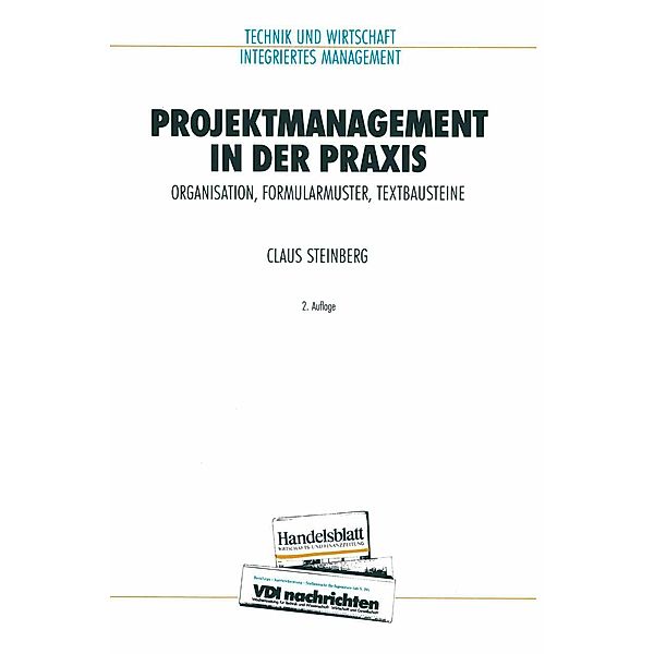 Projektmanagement in der Praxis / VDI-Buch, Claus Steinberg