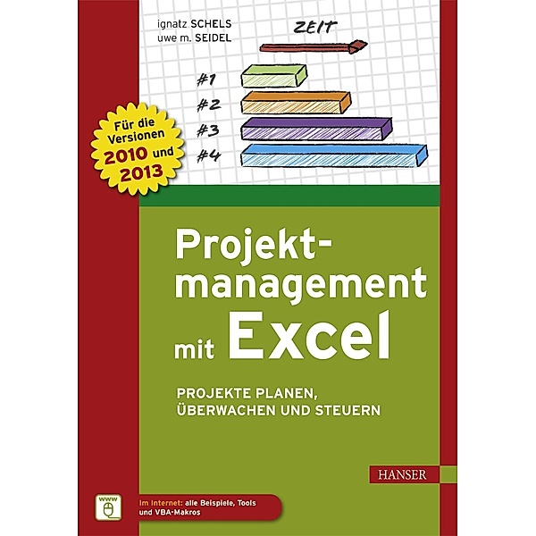 Projektmanagement mit Excel, Ignatz Schels, Uwe M. Seidel
