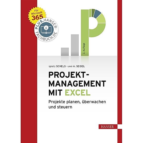 Projektmanagement mit Excel, Ignatz Schels, Uwe M. Seidel