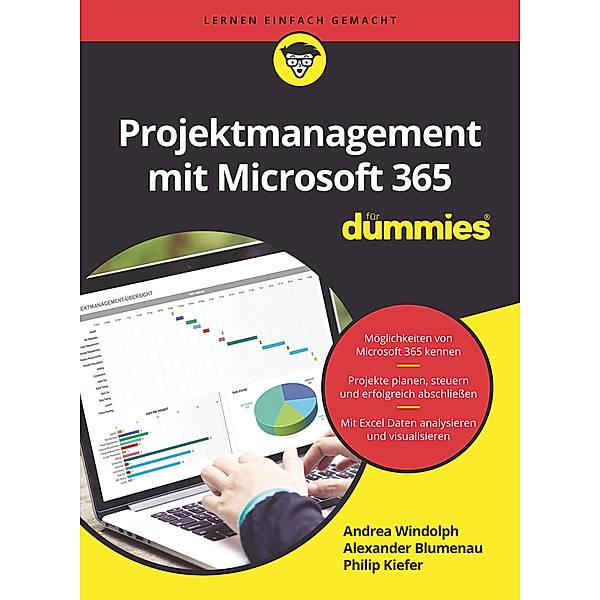 Projektmanagement mit Microsoft 365 für Dummies, Alexander Blumenau, Andrea Windolph, Philip Kiefer