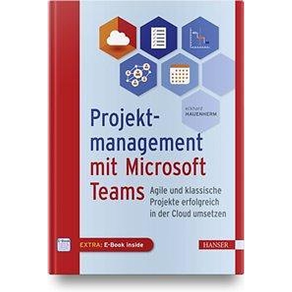 Projektmanagement mit Microsoft Teams, m. 1 Buch, m. 1 E-Book, Eckhard Hauenherm