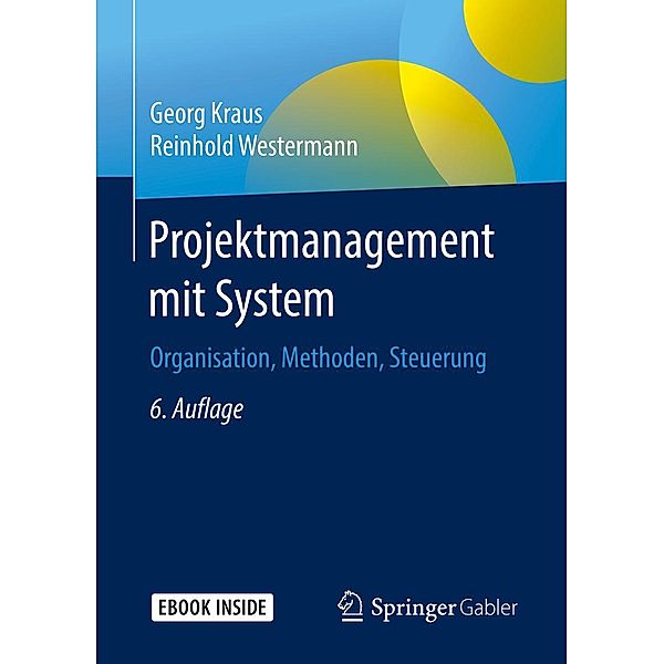 Projektmanagement mit System, Georg Kraus, Reinhold Westermann