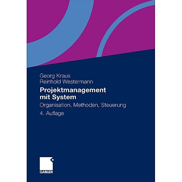 Projektmanagement mit System, Georg Kraus, Reinhold Westermann