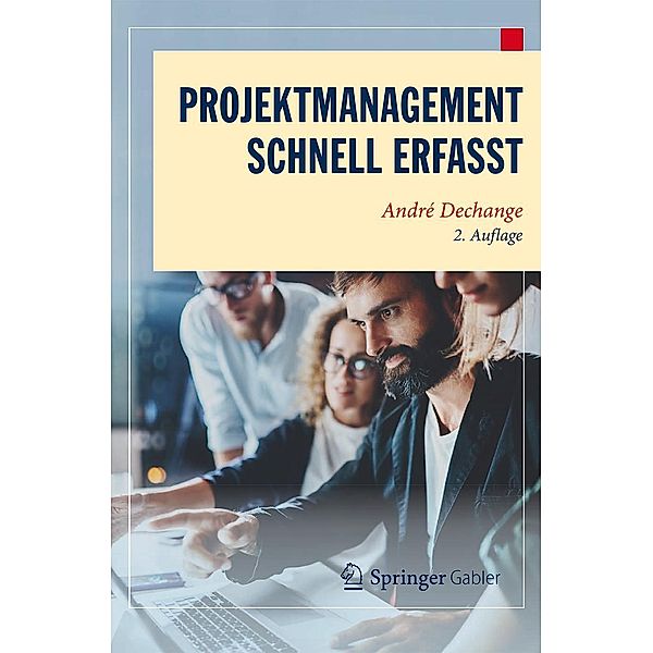 Projektmanagement - Schnell erfasst, André Dechange