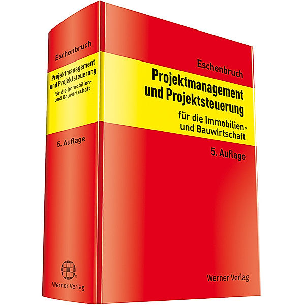 Projektmanagement und Projektsteuerung, Klaus Eschenbruch