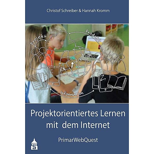 Projektorientiertes Lernen mit dem Internet, Christof Schreiber, Hannah Kromm