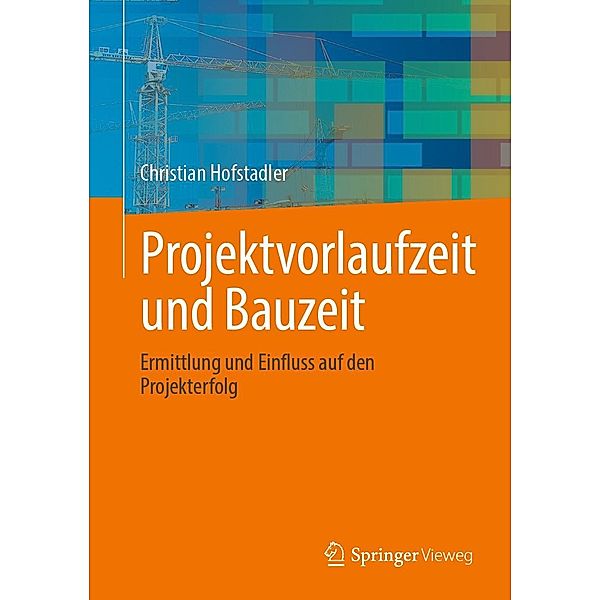 Projektvorlaufzeit und Bauzeit, Christian Hofstadler