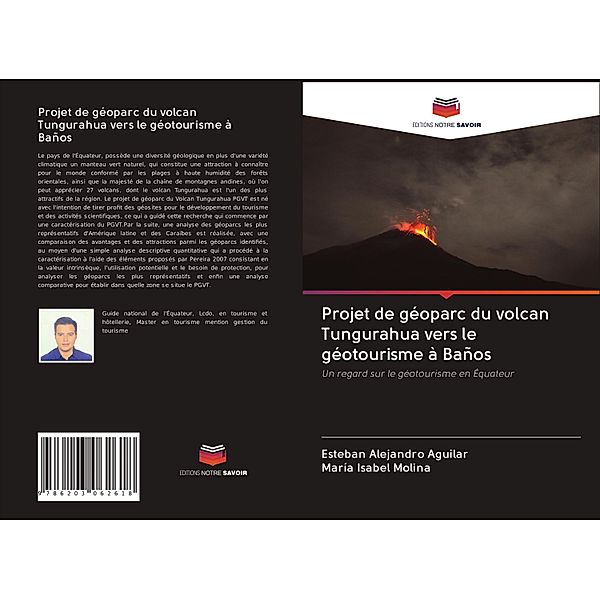 Projet de géoparc du volcan Tungurahua vers le géotourisme à Baños, Esteban Alejandro Aguilar, María Isabel Molina