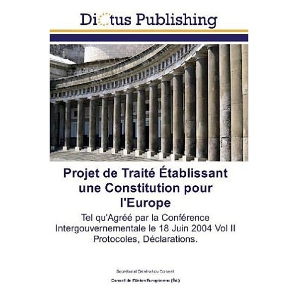 Projet de Traité Établissant une Constitution pour l'Europe, Secrétariat Général du Conseil