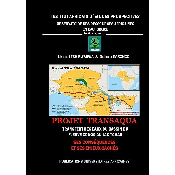 Projet Transaqua : Transfert des Eaux du Bassin du fleuve Congo au lac Tchad, Sinaseli Tshibwabwa, Ndiadia Kabongo